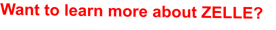Want to learn more about ZELLE?